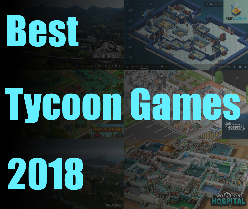 What Are The Best Tycoon Simulation Games of All Time?